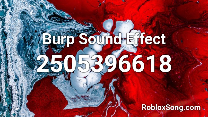 Burp  Sound Effect Roblox ID
