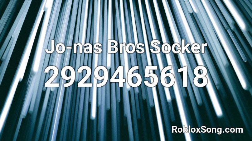 Jo-nas Bros Socker Roblox ID