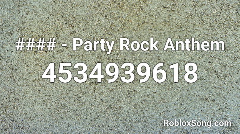 Party Rock Anthem Roblox Id Roblox Music Codes - sealand anthem roblox id