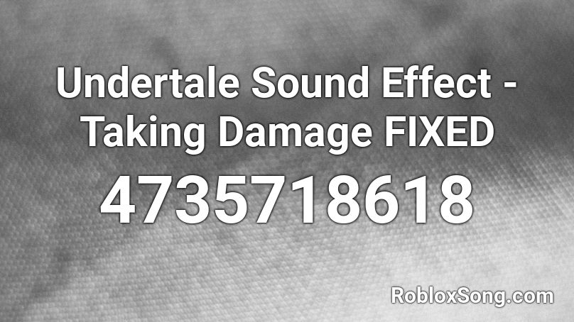 Undertale Sound Effect - Taking Damage FIXED Roblox ID