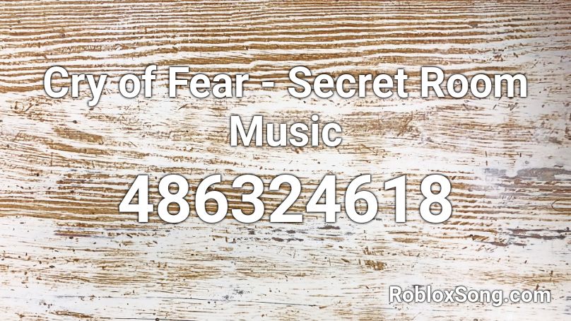 Cry of Fear - Secret Room Music Roblox ID