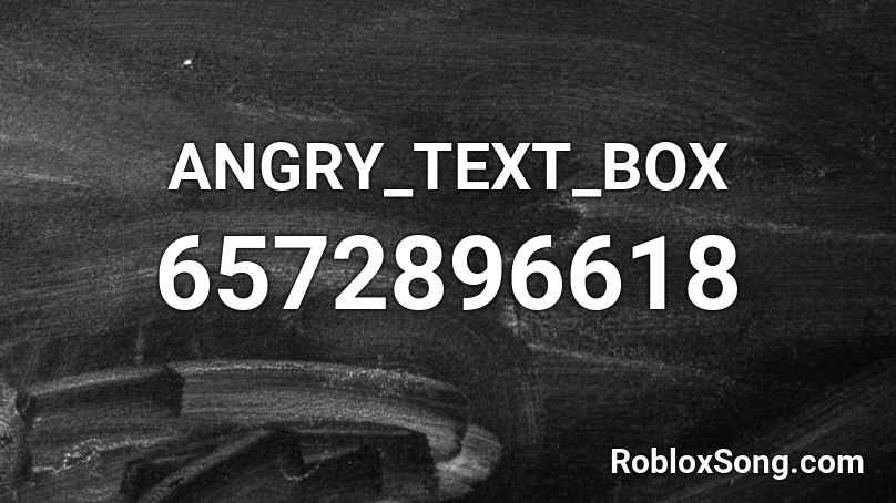 ANGRY_TEXT_BOX Roblox ID