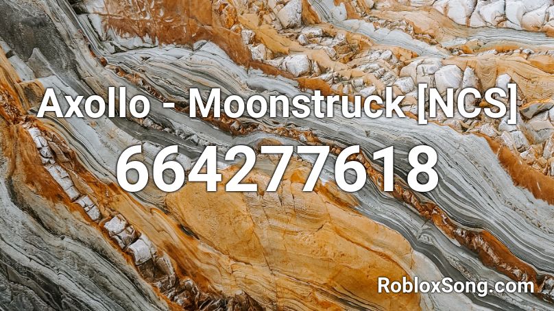 Axollo - Moonstruck [NCS] Roblox ID