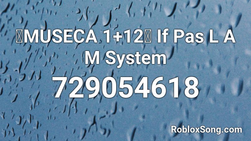 【MUSECA 1+12】 If Pas L A M System Roblox ID