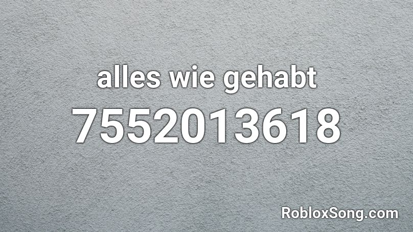 alles wie gehabt start music Roblox ID