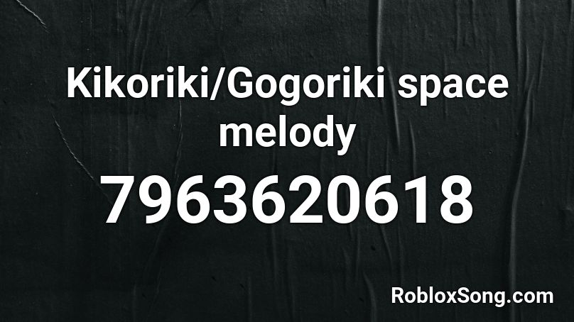 Kikoriki/Gogoriki space melody Roblox ID