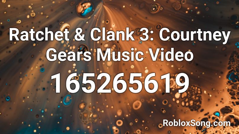 Ratchet & Clank 3: Courtney Gears Music Video 🎵 Roblox ID