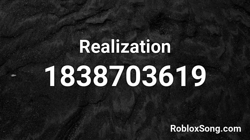 Realization Roblox ID