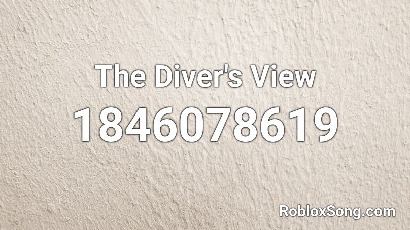 The Diver's View Roblox ID