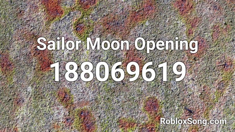 Sailor Moon Opening Roblox ID