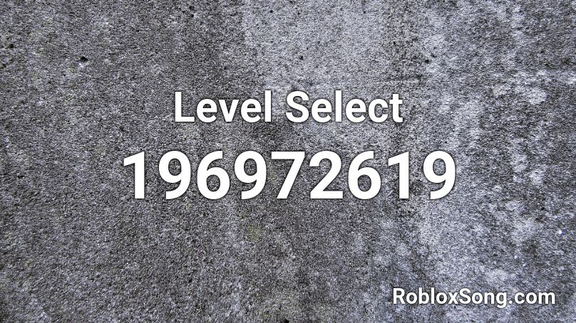Level Select Roblox ID