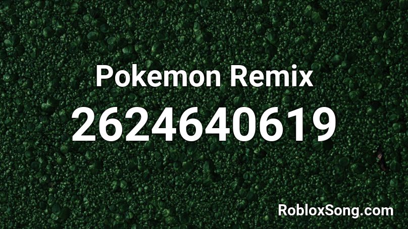 Pokemon Remix Roblox ID