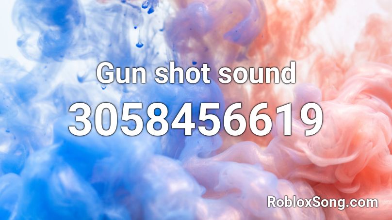 Gun shot sound Roblox ID