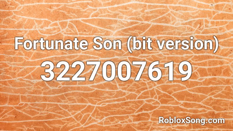 Fortunate Son (bit version) Roblox ID