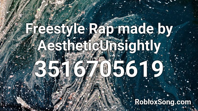 Freestyle Rap made by AestheticUnsightly Roblox ID