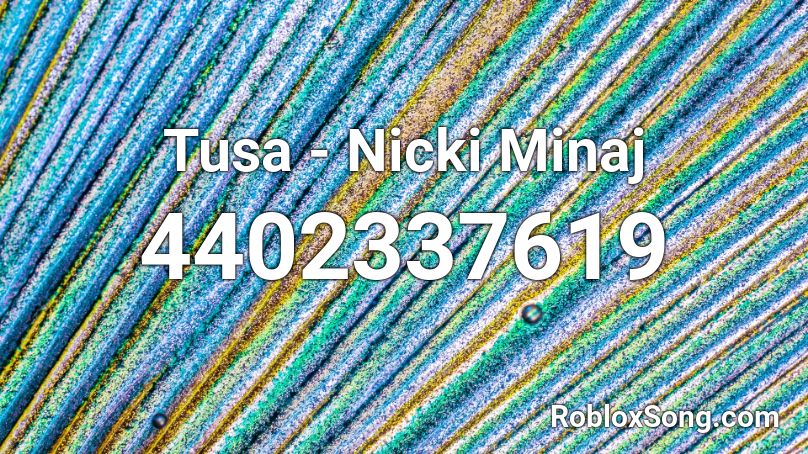 Tusa Nicki Minaj Roblox Id Roblox Music Codes - watermelon sugar roblox id