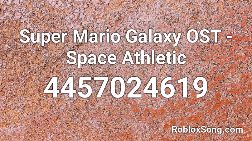 Super Mario Galaxy OST - Space Athletic Roblox ID
