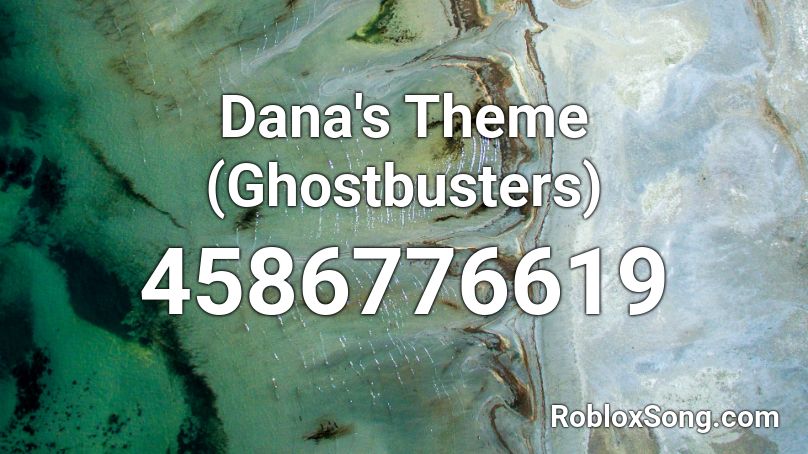 Dana S Theme Ghostbusters Roblox Id Roblox Music Codes - ghostbusters roblox id