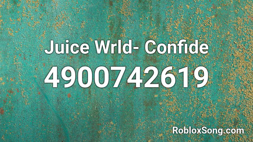 Juice Wrld- Confide Roblox ID