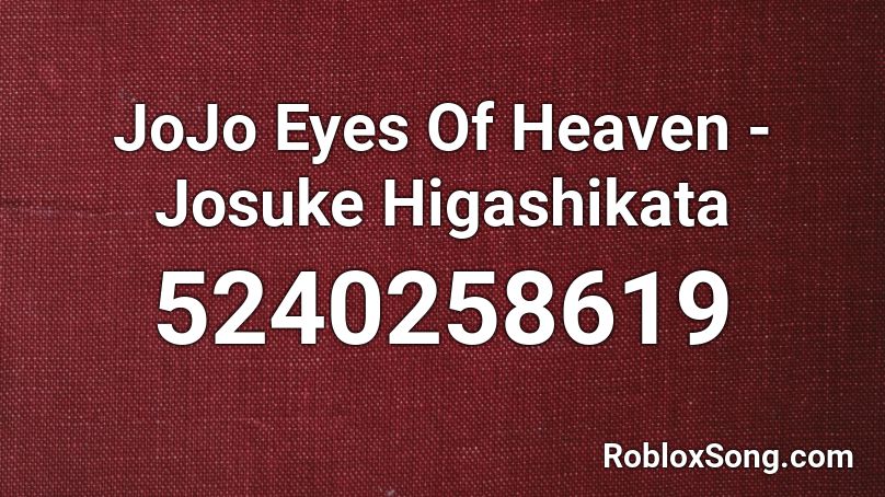 JoJo Eyes Of Heaven - Josuke Higashikata Roblox ID