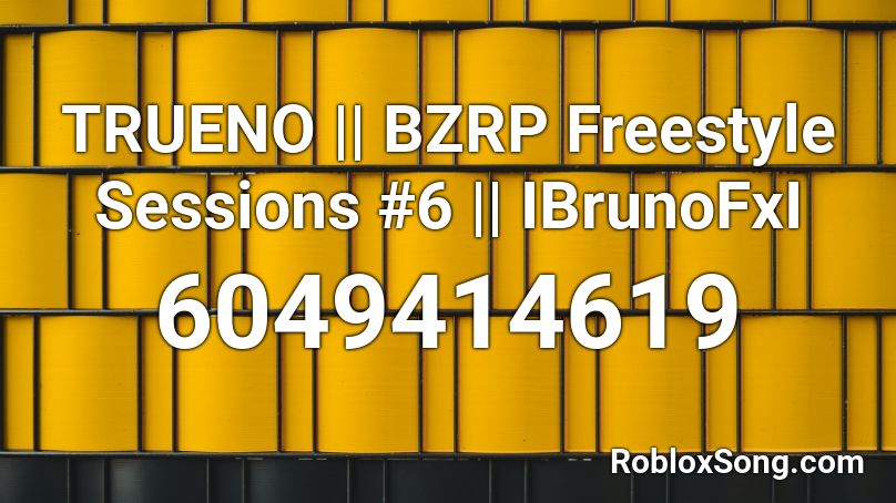 TRUENO || BZRP Freestyle Sessions #6 || IBrunoFxI Roblox ID