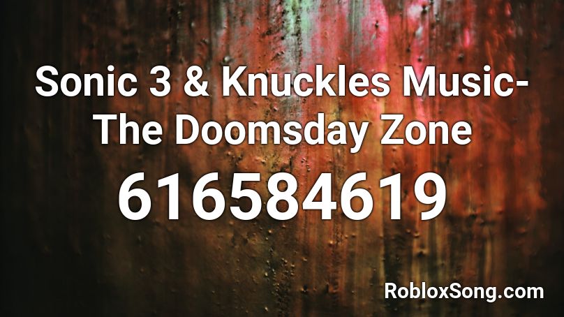 Sonic 3 & Knuckles Music- The Doomsday Zone Roblox ID