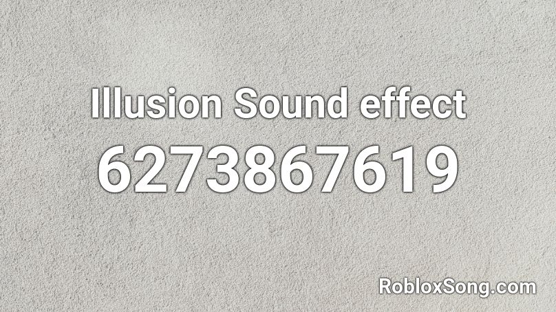 Illusion Sound effect Roblox ID