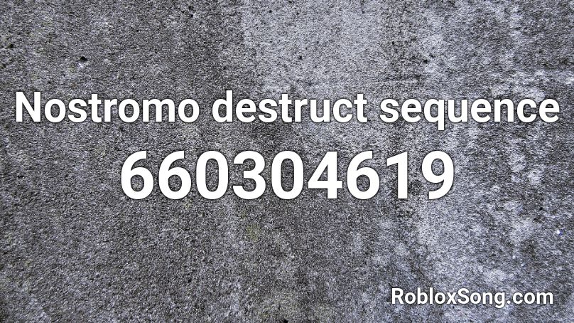 Nostromo destruct sequence Roblox ID