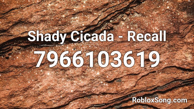 Shady Cicada - Recall Roblox ID