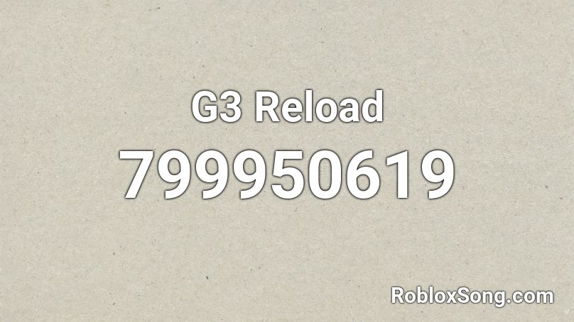 G3 Reload Roblox ID