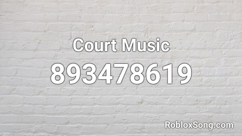 Court Music Roblox ID