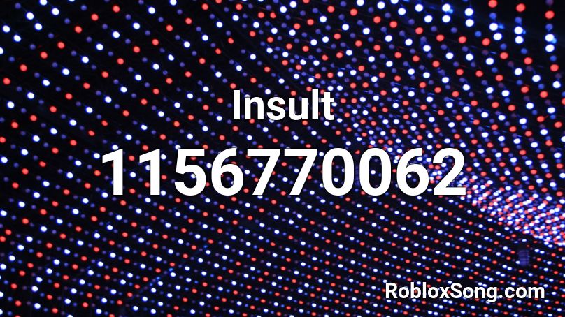 Insult Roblox ID