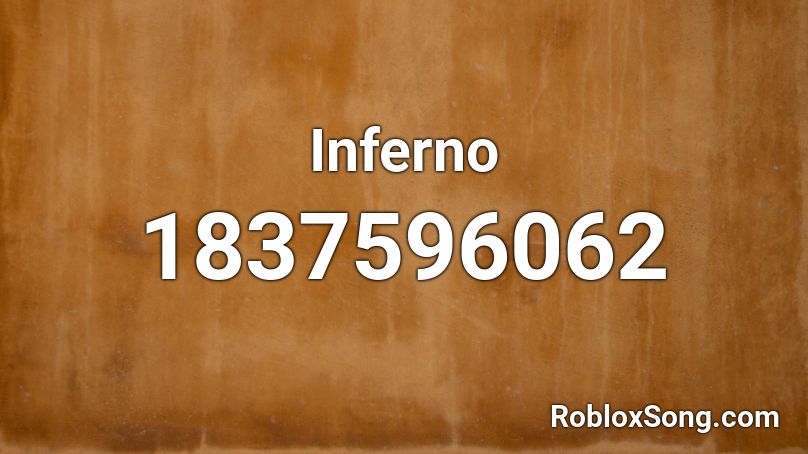 Inferno Roblox ID