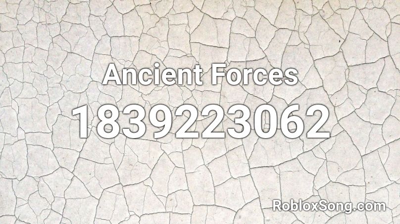 Ancient Forces Roblox ID