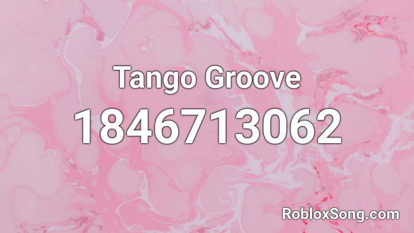 Tango Groove Roblox ID