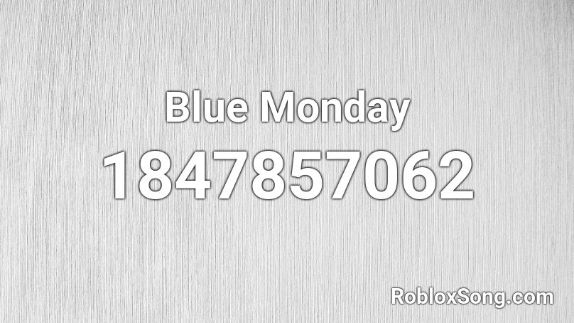 Blue Monday Roblox ID