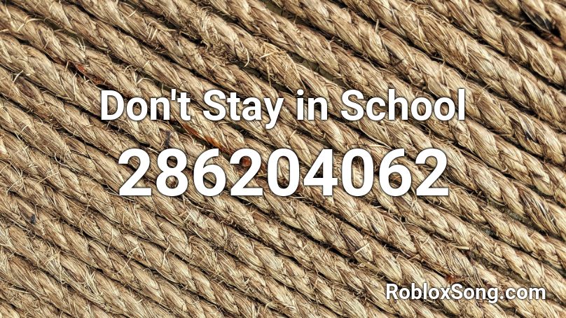 Don't Stay in School Roblox ID