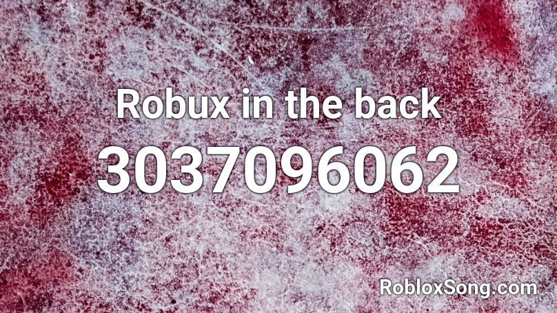 Robux in the back Roblox ID