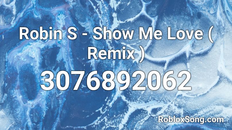 Robin S Show Me Love Remix Roblox Id Roblox Music Codes - horror show bendy roblox id
