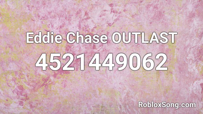 Eddie Chase OUTLAST Roblox ID