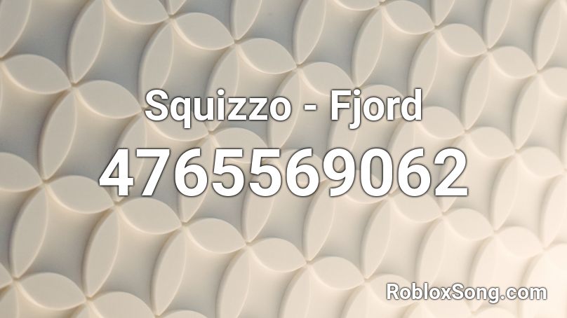 Squizzo - Fjord Roblox ID