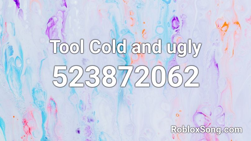 Tool Cold and ugly Roblox ID