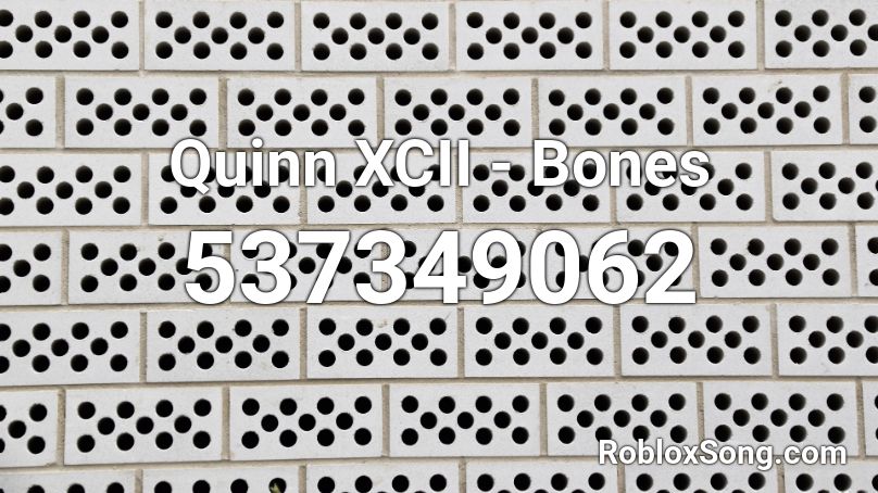 Quinn XCII - Bones Roblox ID