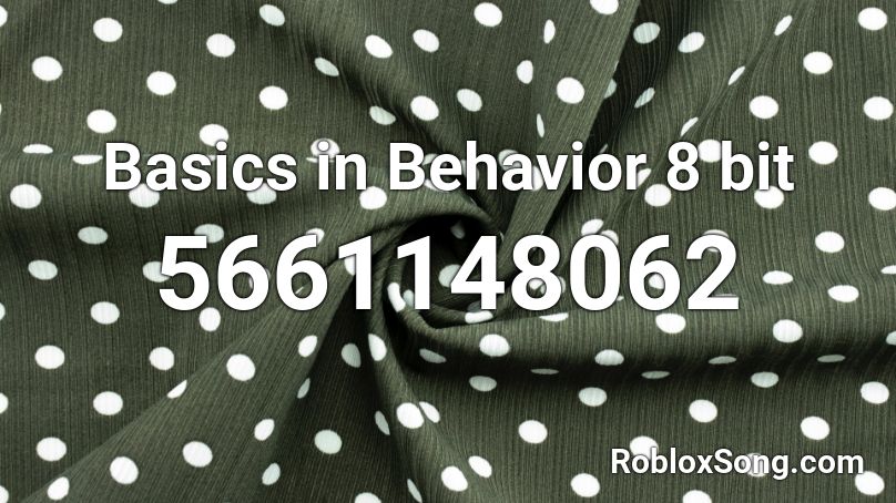 Basics In Behavior 8 Bit Roblox Id Roblox Music Codes - basics in behavior red roblox id