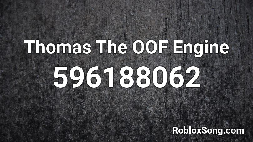 Thomas The OOF Engine Roblox ID