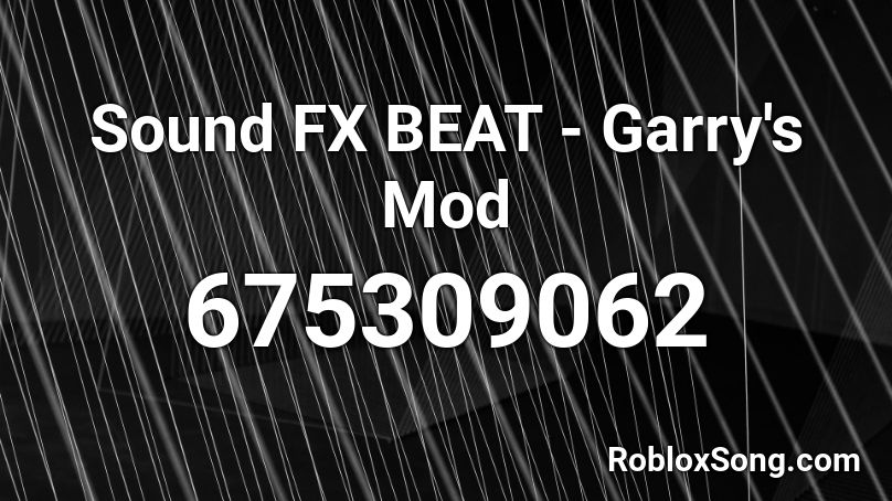 Sound FX BEAT - Garry's Mod Roblox ID