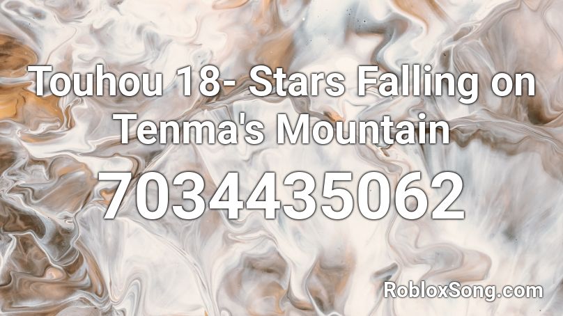 Touhou 18- Stars Falling on Tenma's Mountain  Roblox ID