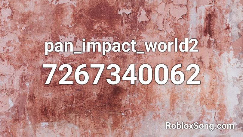 pan_impact_world2 Roblox ID