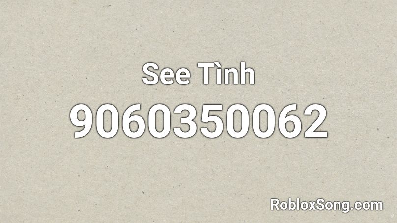 See Tình Roblox ID