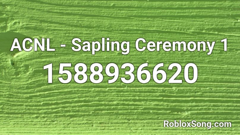 ACNL - Sapling Ceremony 1 Roblox ID